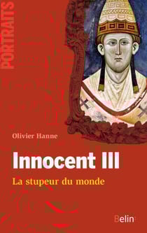 Innocent III : la stupeur du monde - La stupeur du monde