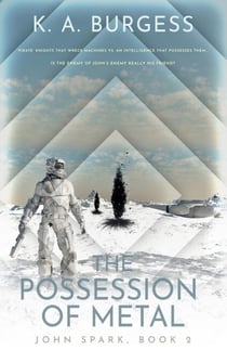 The Possession of Metal - John Spark, #2
