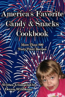 America’s Favorite Candy & Snacks Cookbook