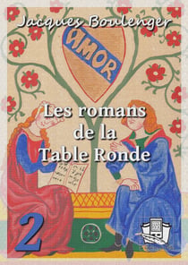 Les romans de la Table Ronde - Tome II
