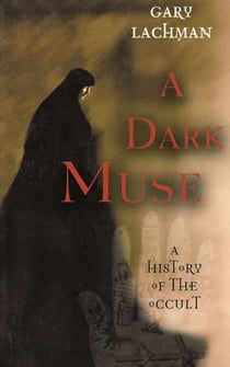 A Dark Muse - A History of the Occult