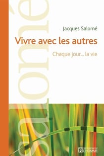 Vivre avec les autres - Chaque jour… la vie