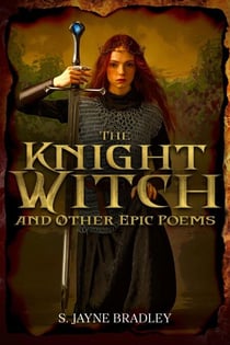 The Knight Witch: and Other Epic Poems