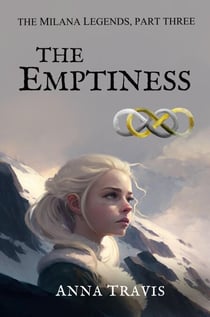 The Emptiness - The Milana Legends, #4