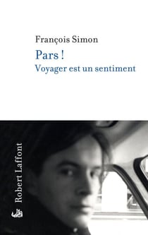 Pars ! - Voyager est un sentiment