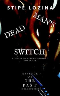 Dead Man's Switch: Revised Edition - Revenge of the Past, #1