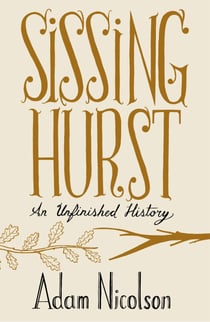 Sissinghurst - An Unfinished History (Text only)