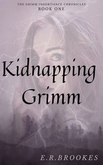 Kidnapping Grimm - Grimm Inheritance Chronicles, #1