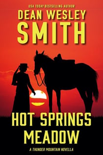 Hot Springs Meadow: A Thunder Mountain Novella - Thunder Mountain, #13