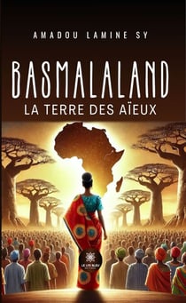 Basmalaland - La terre des aïeux
