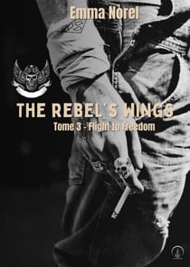 Flight to Freedom - The Rebel’s Wings, T3