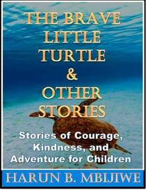 The Brave Little Turtle & Other Stories