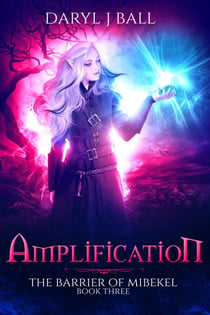 Amplification - The Barrier Of Mibekel, #3