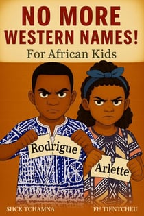 No More Western Names! for African Kids
