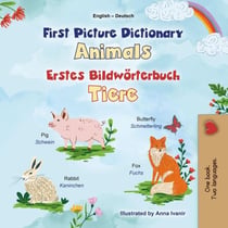 First Picture Dictionary Animals Erstes Bildwörterbuch Tiere - English German Bilingual Collection