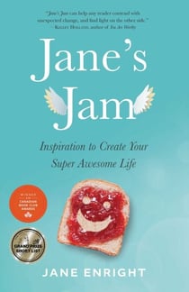 Jane's Jam - Inspiration to Create Your Super Awesome Life