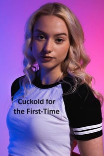 Cuckold for the First-Time - Cuckold Kink, #1