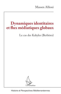 Dynamiques identitaires et flux médiatiques globaux - Le cas des Kabyles (Berbères)