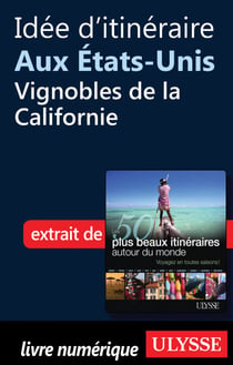 Idée d'itinéraire aux Etats-Unis: Vignobles de la Californie