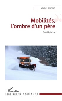 Mobilités, l'ombre d'un père - Essai Hybride