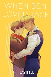 When Ben Loved Jace - He Loved Him, #2