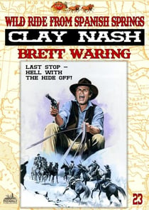 Clay Nash 23: Wild Ride From Spanish Springs - Clay Nash, #23