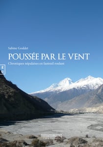 Poussée par le vent - Chroniques népalaises en fauteuil roulant