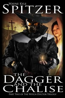 The Dagger and the Chalise - The Witch Doctor Trilogy, #2
