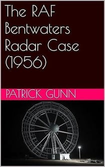 The RAF Bentwaters Radar Case (1956)