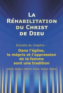 Extrait de LA RÉHABILITATION DU CHRIST DE DIEU