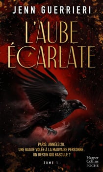 L'Aube écarlate - Tome 1 - Une dark romance dans les bas-fonds parisiens des années folles