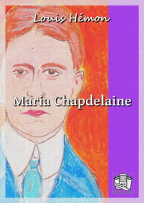 Maria Chapdelaine - Récit du Canada français