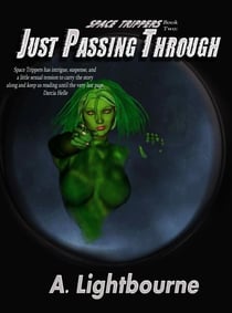 Space Trippers Book 2: Just Passing Through - Space Trippers, #2