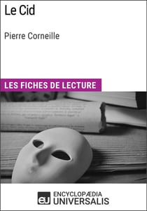 Le Cid de Pierre Corneille - Les Fiches de lecture d'Universalis