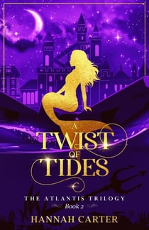 A Twist of Tides - The Atlantis Trilogy