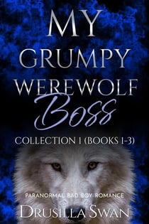 My Grumpy Werewolf Boss Collection 1 (Books 1-3) - My Grumpy Werewolf Boss