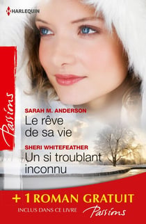 Le rêve de sa vie - Un si troublant inconnu - Deux jours pour s'aimer - (promotion)
