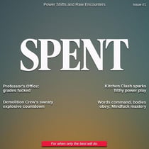 Spent Magazine #1 - Power Shifts and Raw Encounters - Spent Magazine, #1