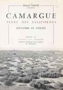 Camargue, terre des salicornes - Souvenirs et contes
