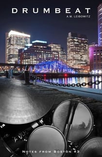 Drumbeat - Notes from Boston, #3