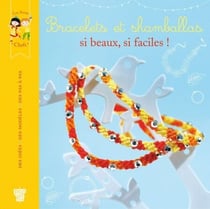 Bracelets et shamballas, si beaux, si faciles !