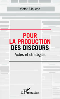 Pour la production des discours - Actes et stratégies