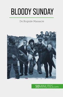 Bloody Sunday - De Bogside Massacre