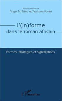 L'(in)forme dans le roman africain - Formes, stratégies et significations