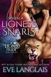 When A Lioness Snarls - A Lion's Pride, #5
