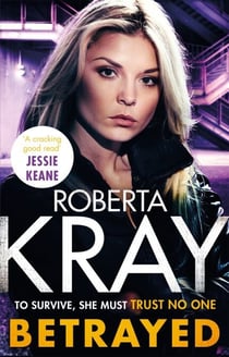 Betrayed - the most gripping and gritty gangland crime thriller you'll read this year