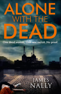 Alone with the Dead - A PC Donal Lynch Thriller