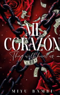 Mi Corazón - They will hunt us