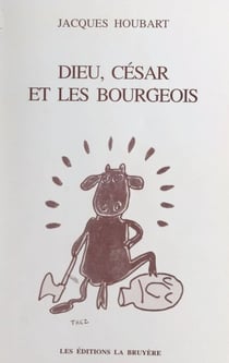 Dieu, César et les bourgeois
