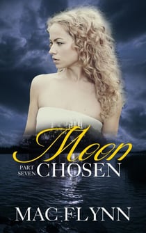 Moon Chosen #7 (Werewolf Shifter Romance) - Moon Chosen, #7